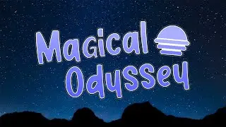Magical Odyssey Series Trailer