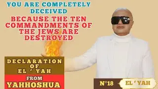 N&deg; 18- You are completely Deceived,Because the ten commandments of the jews are destroyed.