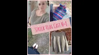 Strick Vlog Cast N° 8 Teststrick beendet