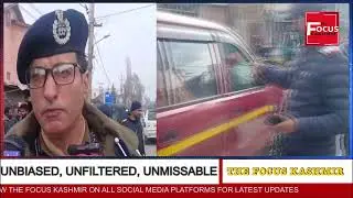 SSP Ajaz Ahmad Leads Intensified Document Verification Drive Across Srinagar| The Focus Kashmir