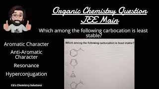 Which of the following carbocation is least stable? | Organic Chemistry | CG's Chemistry Solutions