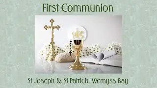 First Communions at St Joseph & St Patrick's on 14 May 2022