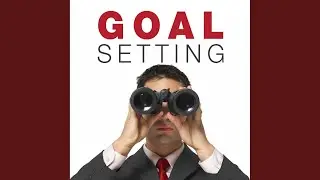 Chapter 06 - Goal Setting