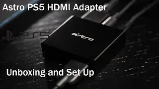 Astro PS5 HDMI Adapter Unboxing and Setup
