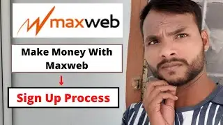 Maxweb Review And How To Sign Up On Maxweb..
