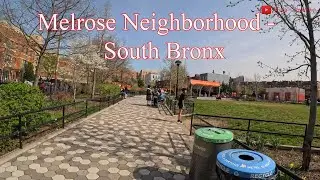 [4K] - Exploring the Melrose neighborhood, South Bronx, April 14, 2025