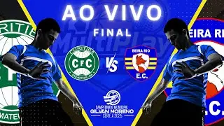 AO VIVO E COM IMAGENS: CURITIBA SM X BEIRA RIO   |   FINAL - CAMPEONATO GILVAN MORENO 2025