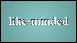 Like-minded Meaning