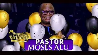 PASTOR MOSES' BIRTHDAY - ONDO BRETHREN'S WISHES