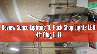 Review Sunco Lighting 10 Pack Shop Lights LED 4ft Plug in Linkable Garage Fixture, 4500 LM, Link Up