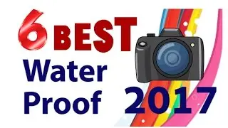 6 Best Waterproof Cameras 2017 | 1Q