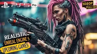 REALISTIC Unreal Engine 5 Games Coming Out in 2024 For PS5 Pro,PS4,PC,Xbox Series,Switch ULTRA 4k