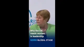 Why the UN needs women in leadership | Global Stage