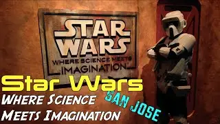 STAR WARS: Where Science Meets Imagination in SAN JOSE