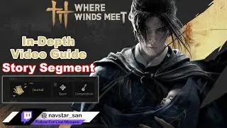 Where Winds meet in-Depth Video Guide in Bangla: Story Segment