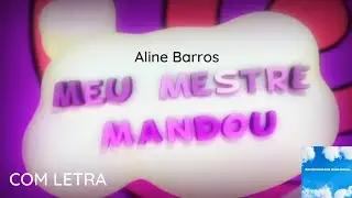Aline Barros e Cia 2 - Meu Mestre Mandou | Com letra