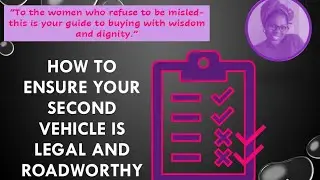 How to ensure your SECOND-HAND vehicle/car is LEGAL and ROADWORTHY