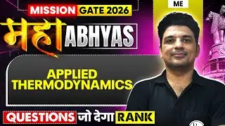 Applied Thermodynamics | Most Asked Questions | Mechanical Engineering | GATE 2026 Maha Abhyas