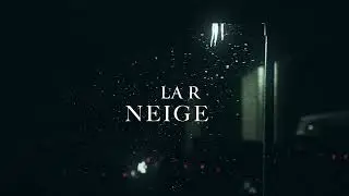 La R - NEIGE (Visualizer)