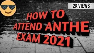 How to attend online Anthe exam 2021