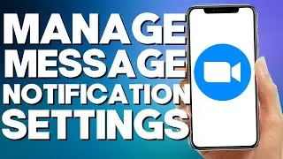 How to Manage Message Notification Settings on Zoom Mobile