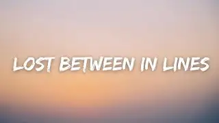 Lost Between the Lines &ndash; A Song for Words We Never Said (Lyric Video)