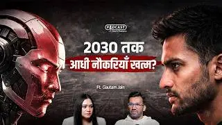 These Jobs Won&rsquo;t Exist After 2026 Because of AI | Must-Watch Podcast | Ft. Gautam Jain