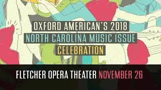 Oxford American's 2018 North Carolina Music Issue Celebration