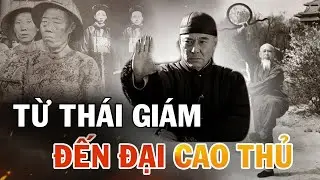 Bí Ẩn Cao Thủ TQ Đội Lốt Thái Giám Nhà Thanh, Sáng Tạo Bát Quái Chướng Đánh Người Toàn Thân Tê Cứng