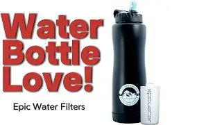 Review of Filtering Water Bottle-Epic Water Filters Vostok Water Bottle