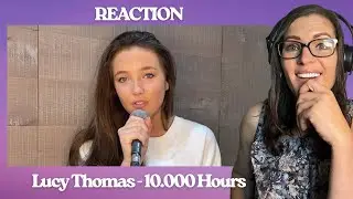 Lucy Thomas - 10.000 Hours (Dan + Shay, Justin Bieber Cover | Fan Request | Music Reaction |