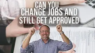 Will Changing Jobs Mess Up Your Mortgage Approval?