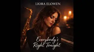 Everybody’s Right Tonight – Cinematic Pop Ballad by Liora Elowen (New Year’s Eve Story)