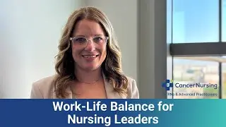 A 4-Day Workweek for Nurse Leaders: Jennie Gilliland, MSN, RN, OCN, Shares Insights and Advice