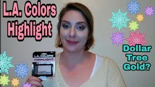 L.A. Colors Highlight | Dollar Tree Gold?