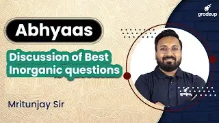 Abhyaas | Discussion of Best Chemistry Questions | Chemistry | JEE Main Apr 2021 | Gradeup