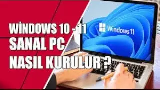SANAL PC WİNDOWS KURULUMU 10 - 11 | DETAYLI ANLATIM #windows #windows10 #windows11
