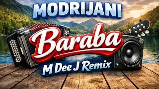 MODRIJANI - BARABA (M Dee J REMIX)