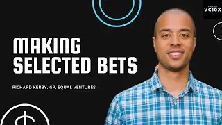 Taking Concentrated Bets - Richard Kerby, GP, Equal Ventures - VC10X Podcast