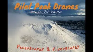 Pilot Peak Drones Photography and Videography