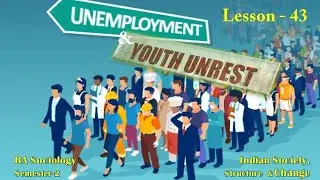 Lesson 43 : Unemployment And Youth Unrest