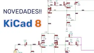¿Te arrepentirás de no cambiar a Kicad 8 para tu próximo proyecto?