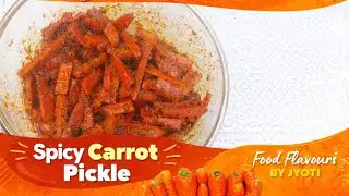 Gajar ka Achar | Instant Carrot Pickle Recipe Home-like Taste, Easy Carrot Pickle in Just 10 Minutes