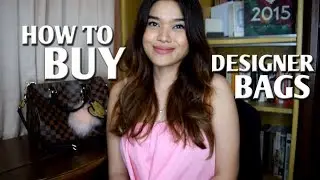 HOW TO BUY DESIGNER BAGS IN THE PHILIPPINES PT. 1