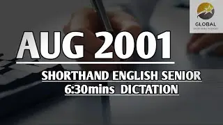 AUG 2001 SHORTHAND ENGLISH SENIOR SPEED 6:30mins DICTATION 🔊✍🏼🏆✨