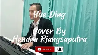 Michael Guang Liang - Yue Ding | Piano Cover by Hendra Riangsaputra