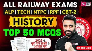 Railway GK GS Class 2025 | Top 50 History MCQs for NTPC CBT-2, ALP | GK GS Class by Sahil Madaan Sir