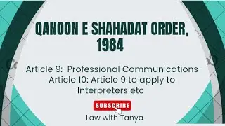 Article 9 Professional Communications & Article 10:  of  Privileged Communications, QSO 1984