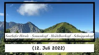 Sonthofer H&ouml;rnle - Sonnenkopf - Heidelbeerkopf - Schnippenkopf (12. Juli 2022)