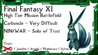FFXI Waking the Beast Carbuncle Very Difficult Solo w/ Trust